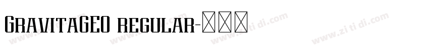 GravitaGEO regular字体转换 GravitaGEO regular字体转换